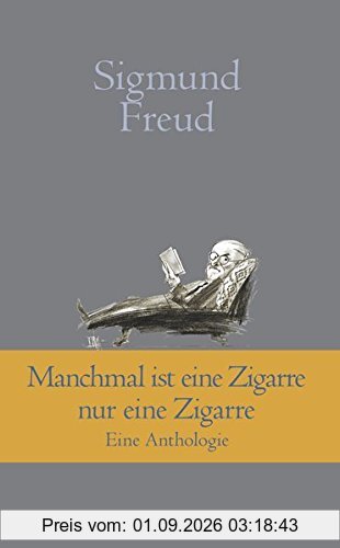 Manchmal ist eine Zigarre nur eine Zigarre: Eine Anthologie (Klassiker der Weltliteratur)