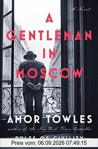 A Gentleman in Moscow: A Novel