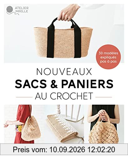 Nouveaux sacs et paniers au crochet : 30 modèles expliqués en pas à pas