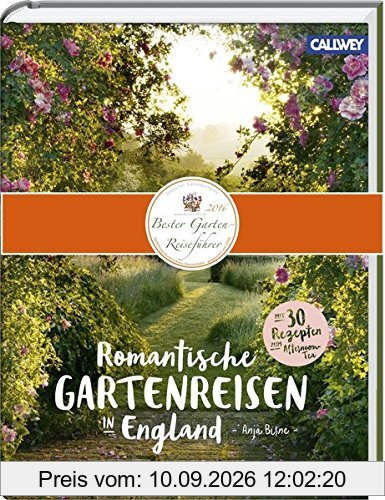 Romantische Gartenreisen in England: Zu Besuch in den schönsten Gärten mit den besten Geheimtipps