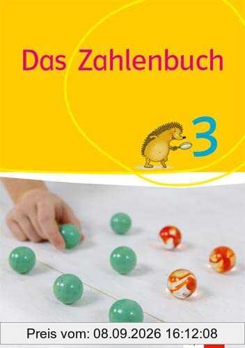 Das Zahlenbuch 3. Ausgabe Bayern: Schulbuch Klasse 3 (Das Zahlenbuch. Ausgabe für Bayern ab 2021)