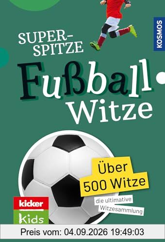 Superspitze Fußballwitze: Mailand oder Madrid – Hauptsache Italien! Die besten Fußballwitze und -sprüche zum Schießen. Zum Selberlesen und Weitererzählen für Fußballfans ab 6 Jahre.