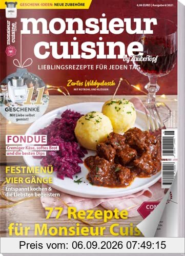 mein ZauberTopf Extra 06/21 - Monsieur Cuisine : 77 Rezepte für Monsieur Cuisine - Weihnachten, Geschenke selbst gemixt - Connect & Plus