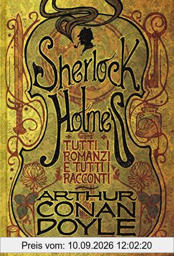 Tutti i romanzi e tutti i racconti di Sherlock Holmes