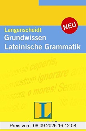 Langenscheidt Grundwissen Lateinische Grammatik: Das kompakte Lateinwissen! (Langenscheidt Grundwissen Grammatik)
