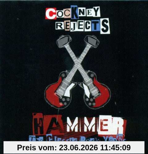 Cockney Rejects Hammer-the Classic Rock Years