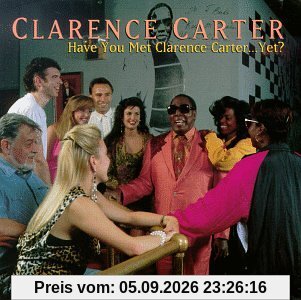 Have You Met Clarence Carter