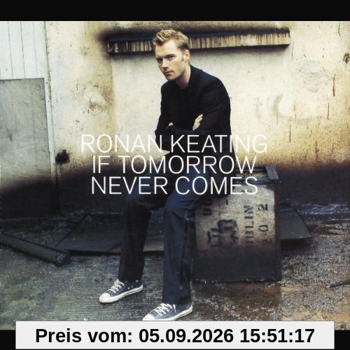 If Tomorrow Never Comes Ltd.ed