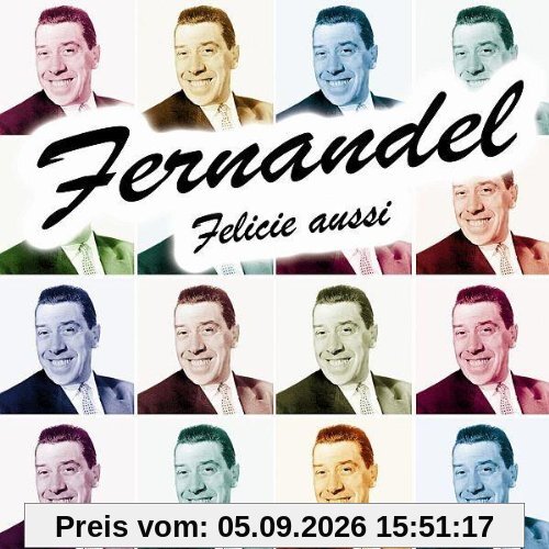 Fernandel-Felicie Aussi