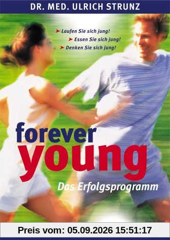 Forever Young - Weg in ein neues Leben - Das Erfolgsprogramm