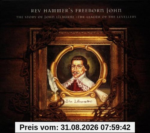Freeborn John - The Story of John Lilburne, The Leader Of The Levellers