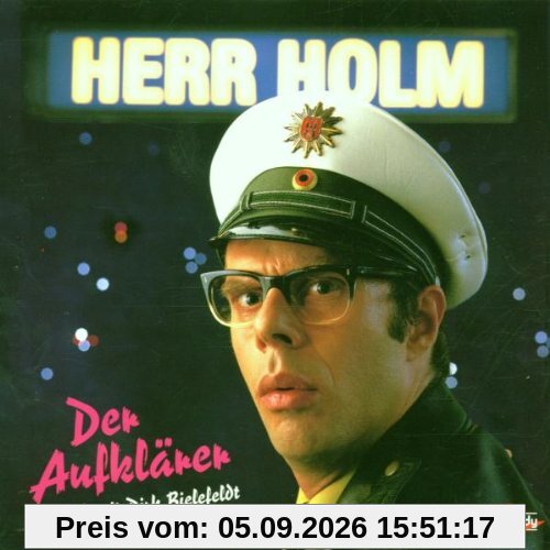 Herr Holm der Aufklärer