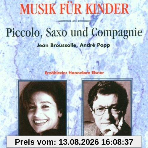 Piccolo, Saxo und Company. Musik für Kinder