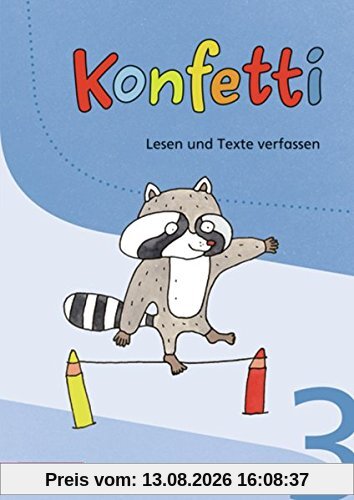 Konfetti - Ausgabe 2013: Arbeitsheft Lesen und Texte verfassen 3