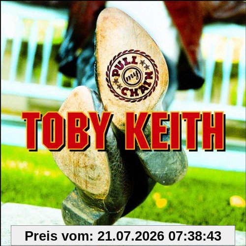 Toby Keith Pull My Chain