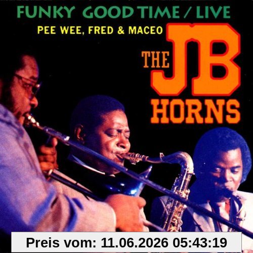 Jb Horns Funky Good Time/Live