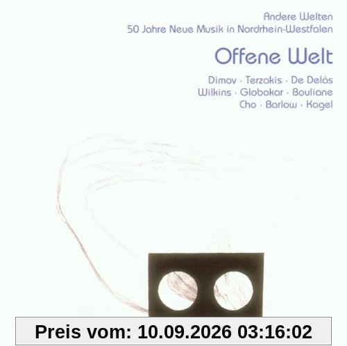 Andere Welten - 50 Jahre Neue Musik in NRW - Offene Welt