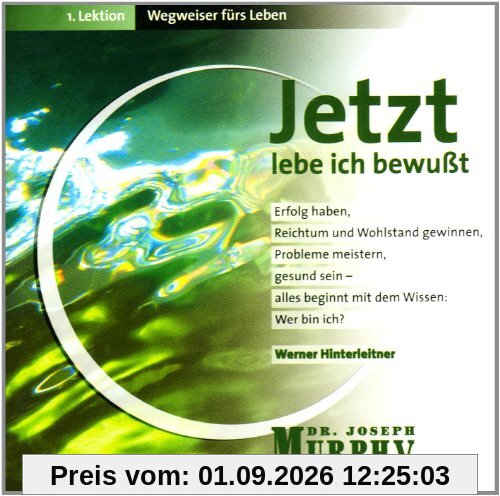 Jetzt Lebe Ich Bewußt