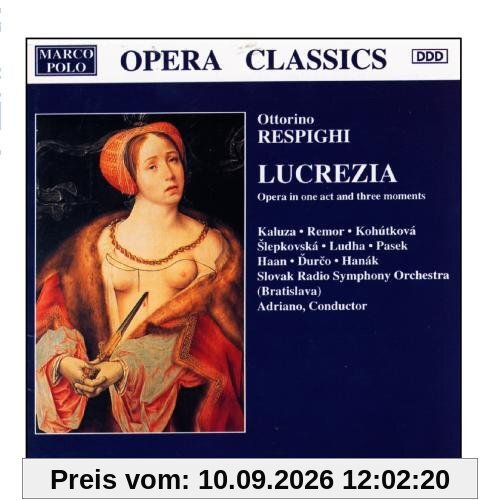 Respighi: Lucrezia (Gesamtaufnahme) (Aufnahme Bratislava 1994)