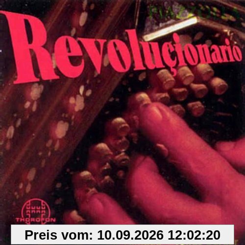 Revolucionario (Tangos von und für Astor Piazzolla)