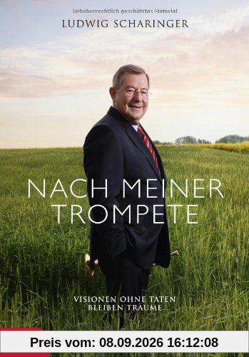 Nach meiner Trompete: Visionen ohne Taten bleiben Träume