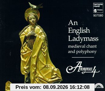 Anonymous 4 An English Ladymass (Gesänge Und Polyphonien Des 13. Und 14. Jahrhunderts)