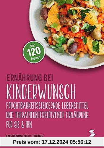 Ernährung bei Kinderwunsch: Fruchtbarkeitssteigernde Lebensmittel und therapieunterstützende Ernährung für sie & ihn (ma