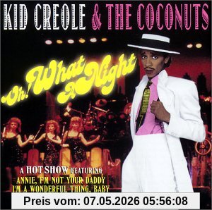 Kid Creole & the Coconuts Oh! What A Night