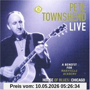Pete Townshend Live, A Benefit For Maryville Academy