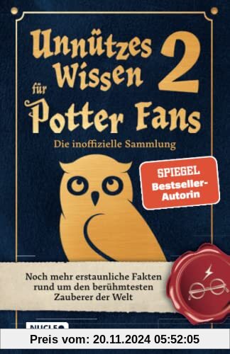 Unnützes Wissen für Potter-Fans 2 – Die inoffizielle Sammlung: Noch mehr erstaunliche Fakten rund um den berühmtesten Za