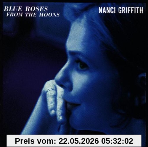 Nanci Griffith Blue Roses From The Moons