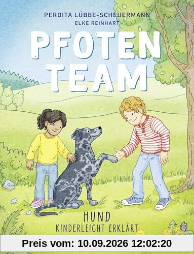 Pfotenteam: Hund kinderleicht erklärt | Mit familientauglichen Tipps, Tricks und Sachwissen von einer der bekanntesten deutschen Hundetrainerinnen
