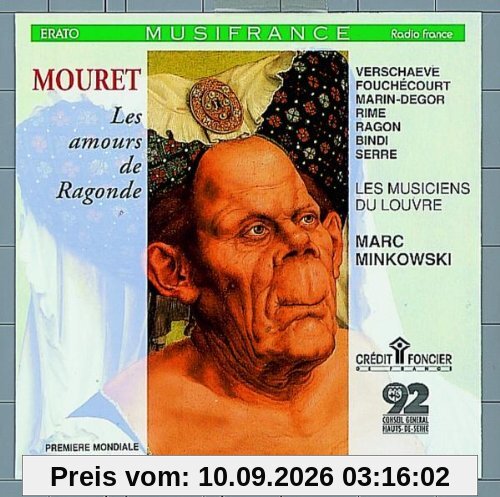 Mouret - Les amours de Ragonde / Verschaeve · Fouchécourt · Marin-Degor · Rime · Ragon · Bindi · Serre · Les Musiciens du Louvre · Minkowski