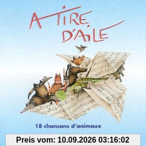 Tire D'aile, a - 18 Chansons D'animaux (Incl. Le L