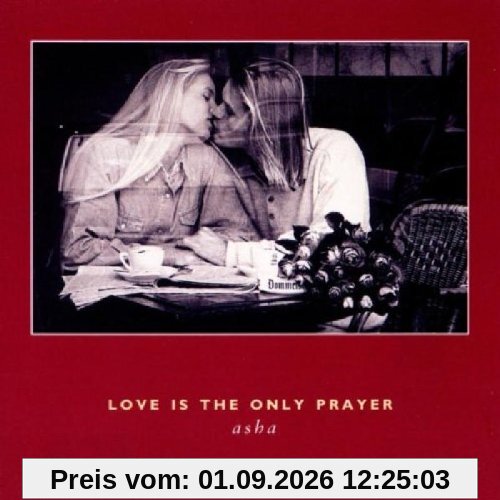 Love Is the Only Prayer