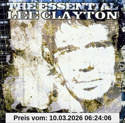 The Essential Lee Clayton 1978-1981