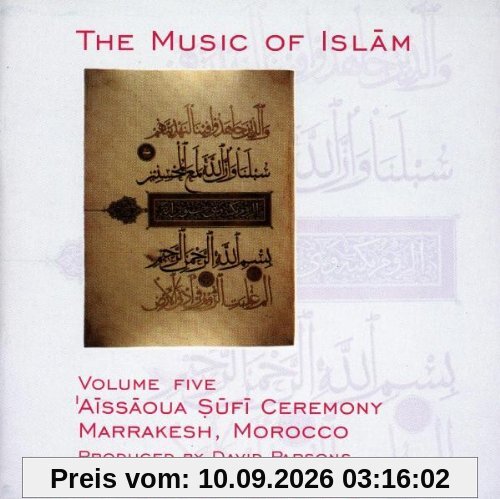 The Music of Islam, Vol. 5: Aissaoua Sufi Ceremony, Marrakesh, Morocco