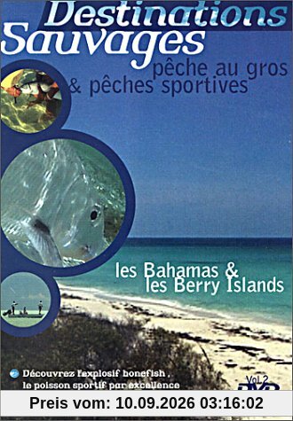 Destinations Sauvages : Pêche au gros & pêche sportive - Vol.2 : Les Bahamas & les Berry Islands