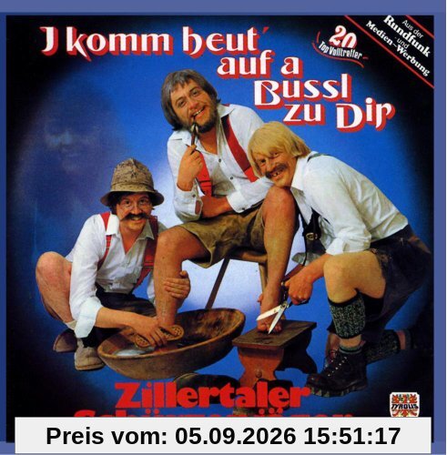 I komm heut auf a Bussl zu dir