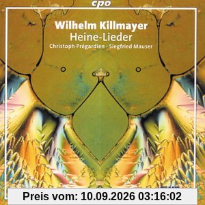 Wilhelm Killmayer: Heine-Lieder - Ein Liedebuch für Tenor und Klavier nach Gedichten von Heinrich Heine