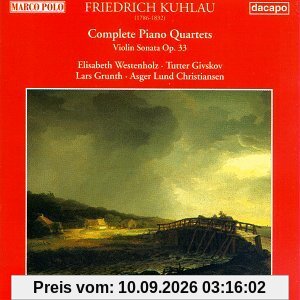 Friedrich Kuhlau Klavierquartette op. 32, 50, 108, Violinsonate op. 33