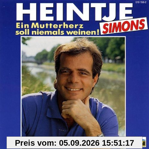 Ein Mutterherz soll niemals weinen