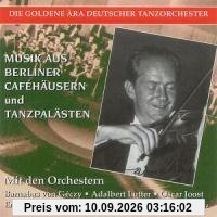 Musik aus Berliner Cafehäusern und Tanzpalästen
