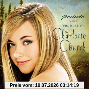 Prelude - The Very Best Of Charlotte Church