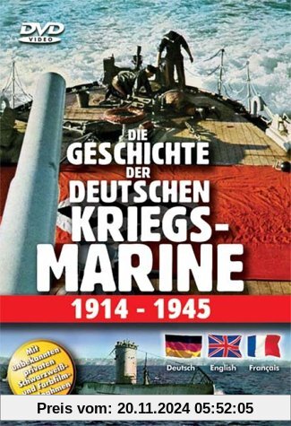 Die Geschichte der deutschen Kriegsmarine 1914-1945