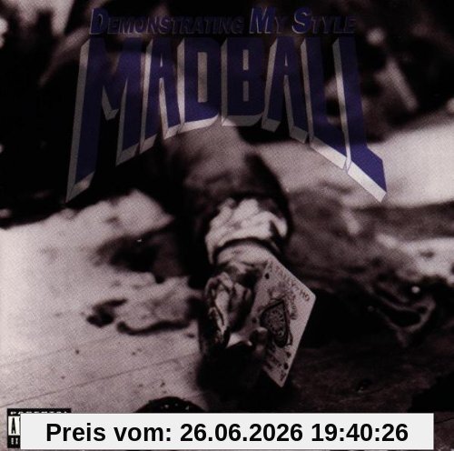 Madball Demonstrating My Style