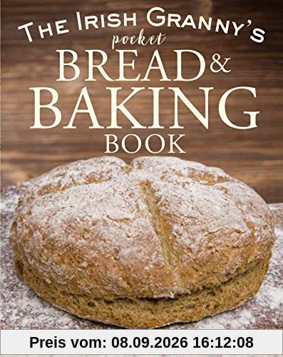 The Irish Granny's Pocket Book of Bread and Baking