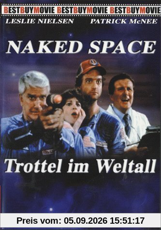 Naked Space - Trottel im Weltall