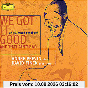 We Got It Good And That Ain't Bad (An Ellington Songbook)