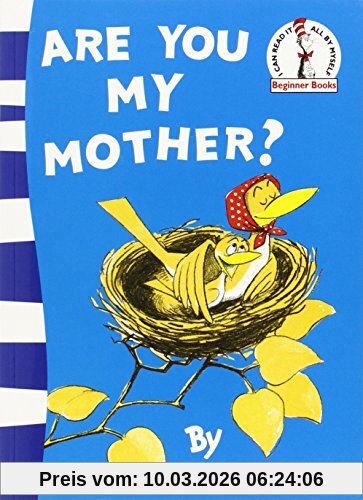 Eastman, P. D. Are You My Mother? (Beginner Series)